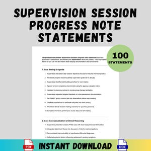 May include: A document titled "SUPERVISION SESSION PROGRESS NOTE STATEMENTS" with 100 statements. The document includes sections on Goal Setting & Agenda and Case Conceptualization & Clinical Reasoning. The words "INSTANT DOWNLOAD" are also visible.
