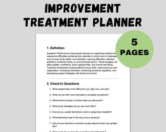 May include: A white document titled "Academic Performance Improvement Treatment Planner" with black text. The document includes a definition, check-in questions, and a green circle with the text "5 PAGES." The bottom of the document says "Instant Download."