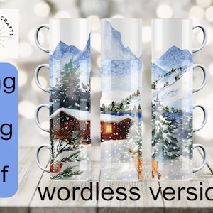 May include: Three white mugs with a winter scene design. The design features a snowy mountain landscape with a cabin, trees, and a deer. The mugs are stacked on top of each other and are sitting on a wooden table. The text "wordless version" is printed below the mugs.