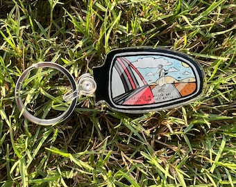 Objects in mirror are closer than they appear Keychain