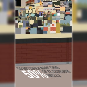 May include: A brick wall with a collage of images and the text "DO NOT COVER MORE THAN 50% OF CLASSROOM WALLS" on the ground in front of the wall.