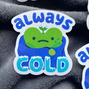 Always Cold Frog Sticker | Always Chilly | Cold Sticker | Frog Sticker | Kawaii Frog | Winter Sticker | Cold Blooded Sticker | Blanket Lover