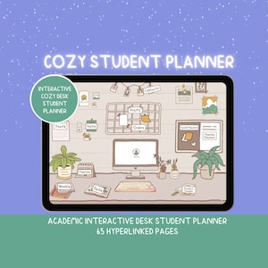 Könnte beinhalten: Eine digitale Illustration eines Studentenplaners mit einem gemütlichen Schreibtisch-Thema. Der Planer ist auf einem Tablet-Bildschirm geöffnet und zeigt verschiedene Abschnitte, darunter einen Kalender, Notizen und eine To-Do-Liste. Der Schreibtisch ist mit Pflanzen, einem Computer und anderen Büroartikeln dekoriert. Der Text "COZY STUDENT PLANNER" wird oben im Bild angezeigt. Der Text "ACADEMIC INTERACTIVE DESK STUDENT PLANNER 65 HYPERLINKED PAGES" wird unten im Bild angezeigt.