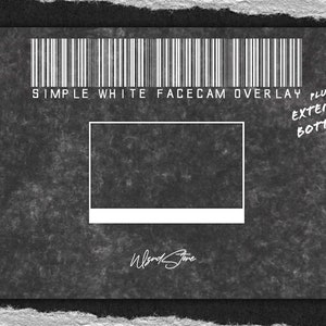 May include: A simple white facecam overlay with a barcode and the text "SIMPLE WHITE FACECAM OVERLAY plus EXTENDED BOTTOM".