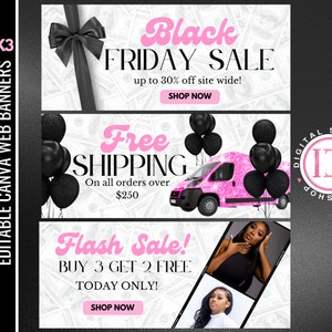 May include: Three pink and black web banners with text that reads "Black Friday Sale up to 30% off site wide! Shop Now", "Free Shipping On all orders over £250", and "Flash Sale! Buy 3 Get 2 Free Today Only! Shop Now".
