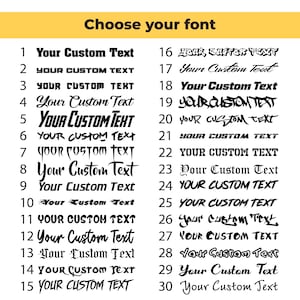 May include: A list of 30 different font styles for text customization. Each font style is displayed with the text "Your Custom Text" in black.