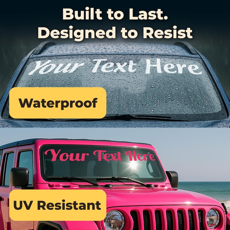 May include: A pink Jeep with a custom windshield banner that says "Your Text Here". The banner is waterproof and UV resistant.