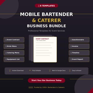May include: A dark background with the text "MOBILE BARTENDER & CATERER BUSINESS BUNDLE" and "8 TEMPLATES." Includes templates for event services, such as event contracts, drink menus, and invoices. The image also includes the text "Start Your Bar Business Today."