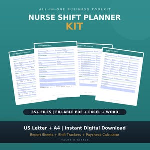 May include: A digital nurse shift planner kit featuring four white document templates with teal headers. Text includes All-in-One Business Toolkit, Nurse Shift Planner Kit, 35+ Files, Fillable PDF, Excel, Word, US Letter, A4, and Instant Digital Download.