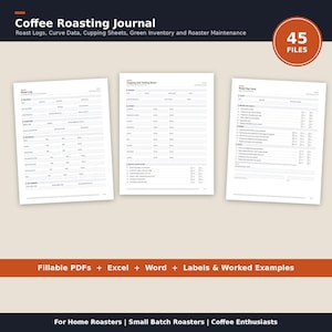 May include: A Coffee Roasting Journal digital product set featuring 45 files including Roast Logs, Cupping and Tasting Sheets, and Roast Day Cards. The documents are white with black text, presented as fillable PDFs, Excel, Word, and labels.