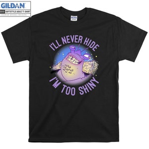 Moana I'll Never Hide I'm Too Shiny T shirt Hoodie Hoody T-shirt Tshirt S-M-L-XL-XXL-3XL-4XL-5XL Oversized Men Women Unisex 6436