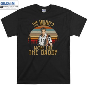 Brendan Fraser Shirt The Mummy T-shirt Hoody Kids Child Tote Bag Tshirt S-M-L-XL-XXL-3XL-4XL-5XL Gildan Oversized Men Women Unisex 6576