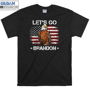 Let's Go Brandon Eagle American T-shirt Felpa con cappuccio Bambini Tote Bag Tshirt S-M-L-XL-XXL-3XL-4XL-5XL Gildan Oversize Men Women Unisex 6970