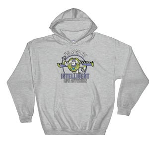 Toy Story Buzz No Sign Of Intelligent Life Anywhere Hoodie Sweatshirt Pullover S-M-L-XL-XXL-3XL-4XL-5XL Oversized Men Women Unisex 6581