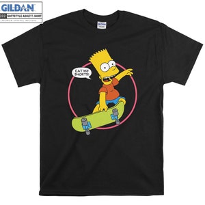 Bart Simpson Eat My Shorts Funny Gift T shirt Hoodie Hoody T-shirt Tshirt S-M-L-XL-XXL-3XL-4XL-5XL Oversized Men Women Unisex 6211