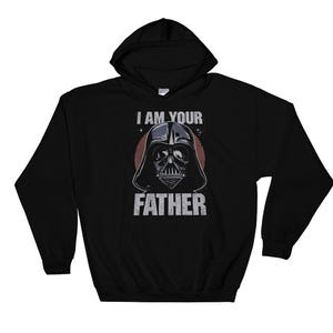 Retro Star Wars Darth Vader I Am Your Father   Galaxys Hoodie Sweat  Pullover S-M-L-XL-XXL-3XL-4XL-5XL Oversized Men Women Unisex AC729