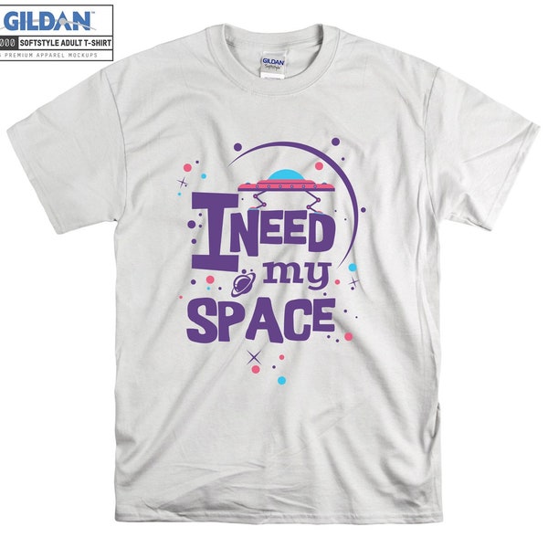 I Need My Space T-shirt Slogans Artsy T shirt Tshirt Oversized S M L XL XXL 3XL 4XL 5XL Men Women Unisex D3574