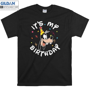 Goofy It's My Birthday Funny Goofy T shirt Hoodie Hoody T-shirt Tshirt S-M-L-XL-XXL-3XL-4XL-5XL Oversized Men Women Unisex 6358