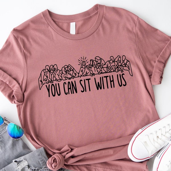 You Can Sit With Us, Christian Religious Easter Shirt, Bible Verse Shirt, Christian Church Apparel, Kindness Faith Based Shirt, Easter Lords