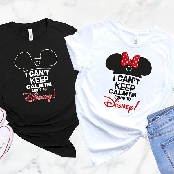 I'm Going to Disney Shirt, Mickey Minnie Family Matching T-Shirt, I Can't Keep Calm Disneyworld Shirts, Disneyland Family Vacation Tee