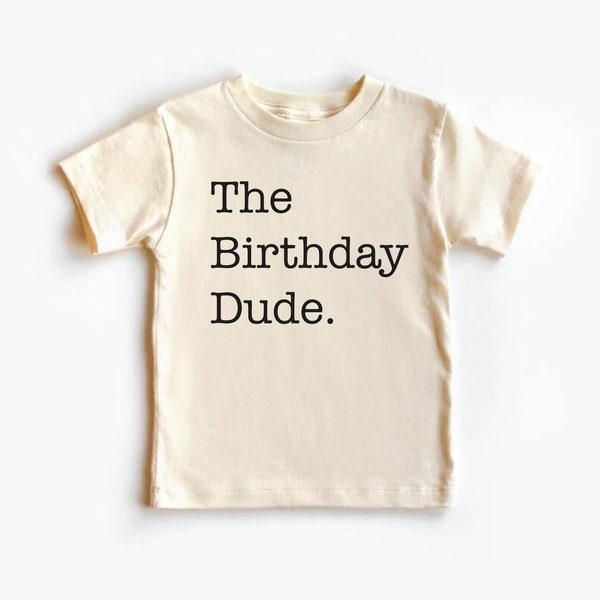 Birthday Boy Shirt, The Birthday Dude Kids T-Shirt, Birthday Kids Shirts, Toddler Birthday Shirt, Gift for Birthday Boy