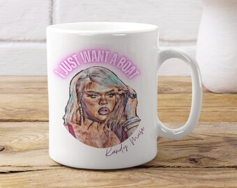 Kandy Muse Mug: Drag Queen Gift, "I Just Want a Boat"