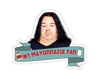 Big Ed Sticker - #1 Mayonnaise Fan, Funny TV Show Merchandise, Humorous Reality TV Character Sticker, Laptop & Water Bottle Decal