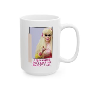 Trixie Mattel Quote Mug: Drag Queen Ceramic Cup Gift