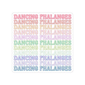 Puede incluir: Una pegatina con el texto "DANCING PHALANGES" repetido 11 veces en un arcoíris de colores. El texto está en un estilo de fuente retro.