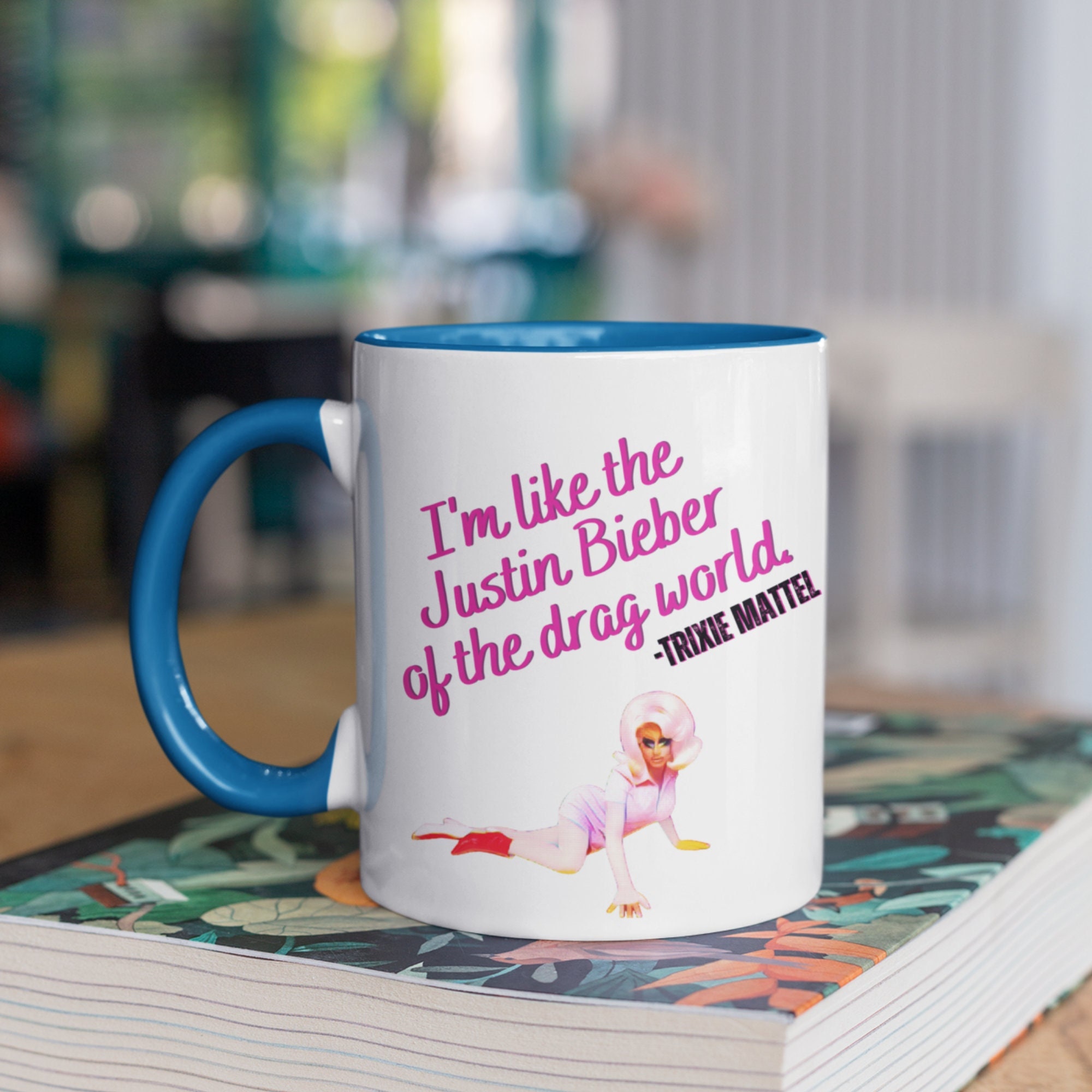 Trixie Mattel Quote Justin Ceramic Coffee Mug Etsy