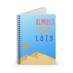 90 Day Fiance Spiral Notebook: Almost There Lazy, Nicole Gift