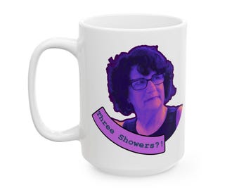 Funny 90 Day Fiancé Mug – Lucille “Three Showers?!” Quote – Reality TV Fan Gift – Ceramic Coffee Cup (11oz, 15oz)