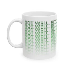 Dorinda Medley Not Well Bitch Mug Real Housewives RHONY Quote Bravo Fan Gift