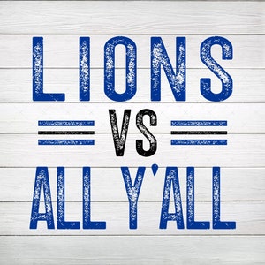 Lions VS All Y&#39;all PNG, Sublimation Digital File, Instant Download