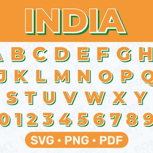 May include: A colorful alphabet and number font in orange and green with a white outline. The word "INDIA" is at the top of the image in a larger font. The text "SVG. PNG. PDF" is at the bottom of the image.