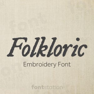 May include: Folkloric Embroidery Font, a handwritten font with a vintage style. The font is displayed on a beige textured background.
