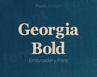 Georgia Bold Embroidery Font - Classic Letters - Serif Machine Embroidery Alphabet - 10 Sizes - BX, PES + 9 formats