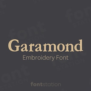 May include: Garamond Embroidery Font, a decorative font design in a beige color against a dark gray background.