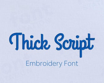 Thick Script Embroidery Font - Bold Cursive Letters - Elegant Handwritten Machine Embroidery Alphabet - 6 Sizes - BX, PES + 9 formats