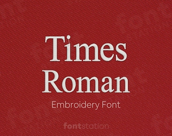 Times Roman Embroidery Font - 9 Sizes - BX, PES + 9 formats - Serif Letters - Classic Elegant Machine Embroidery Alphabet