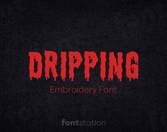 Dripping Embroidery Font - 9 Sizes - BX, PES + 9 formats - Horror, Halloween Letters - Scary, Spooky Machine Embroidery Alphabet