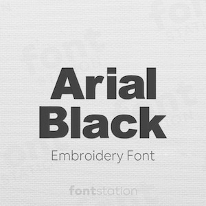 May include: The words "Arial Black" in bold, dark gray font are centered on a textured, off-white background. Below the text is "Embroidery Font" in a smaller, lighter gray font. The word "fontstation" is at the bottom.