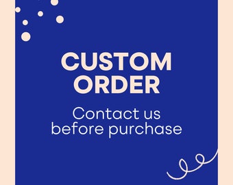 Custom Order (Logo, Custom Font, Custom Letters) - CONTACT US before purchase