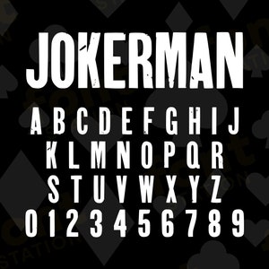 May include: A white font design with the word "JOKERMAN" in a large, bold font. The alphabet and numbers are shown in a smaller, bold font.