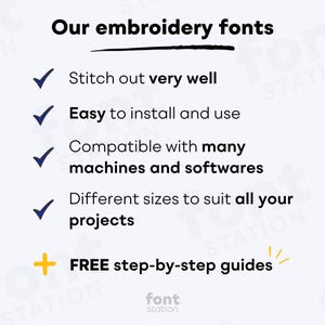 May include: White background with the text "Our embroidery fonts". Features include easy installation, compatibility with many machines, and different sizes. Includes free step-by-step guides. The Font Station logo is at the bottom.