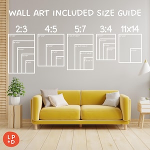 May include: A wall art size guide with various rectangular frames labeled with aspect ratios and dimensions in inches. The guide includes sizes for 2:3, 4:5, 5:7, 3:4, and 11x14 formats. The text "WALL ART INCLUDED SIZE GUIDE" is at the top.