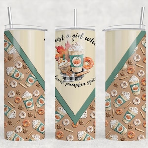 May include: A cylindrical tumbler with a straw featuring a repeating pattern of pumpkin spice lattes, donuts, and cinnamon sticks on a brown background. The centre panel displays a latte, cupcake, and maple leaf with the text just a girl who loves pumpkin spice.
