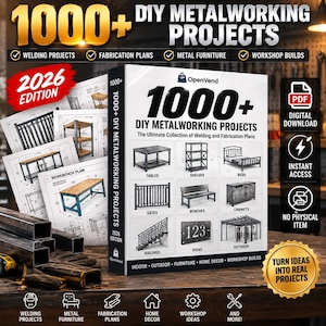 May include: A digital product guide titled 1000+ DIY Metalworking Projects 2026 Edition, featuring a collection of welding and fabrication plans for tables, shelves, beds, gates, benches, cabinets, railings, signs, and outdoor structures.