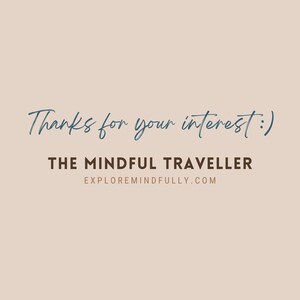 Op de afbeelding: Tekst op een beige achtergrond die "Bedankt voor uw interesse :)" en "THE MINDFUL TRAVELLER EXPLOREMINDFULLY.COM" zegt.