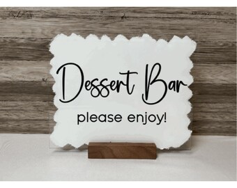 Dessert Bar Wedding Sign | Dessert Bar Sign | Acrylic Wedding Sign | Custom Dessert Bar Sign| Custom Wedding Sign
